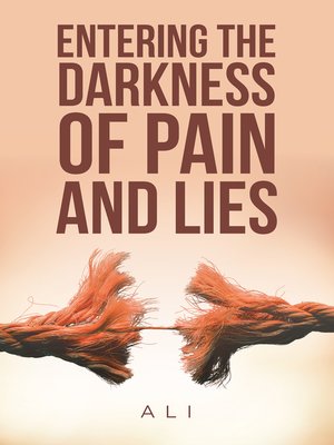 cover image of Entering the Darkness of Pain and Lies